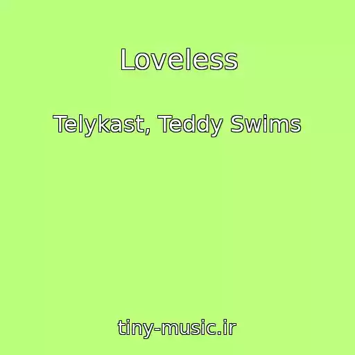 کاور آهنگ Loveless از Telykast, Teddy Swims