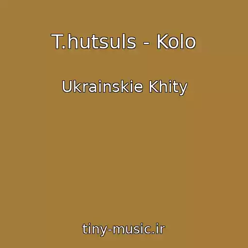 کاور آهنگ T.hutsuls - Kolo از Ukrainskie Khity