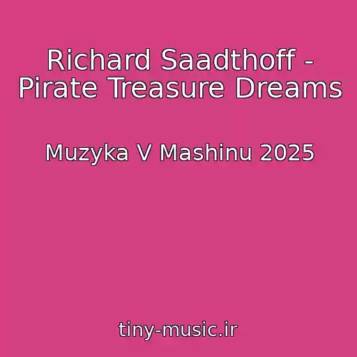 کاور آهنگ Richard Saadthoff - Pirate Treasure Dreams از Muzyka V Mashinu 2025