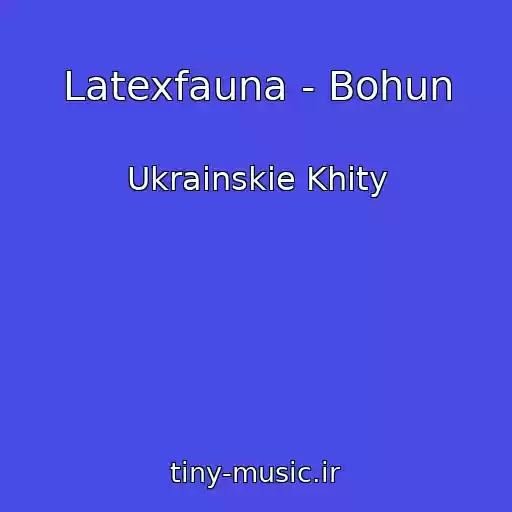 کاور آهنگ Latexfauna - Bohun از Ukrainskie Khity