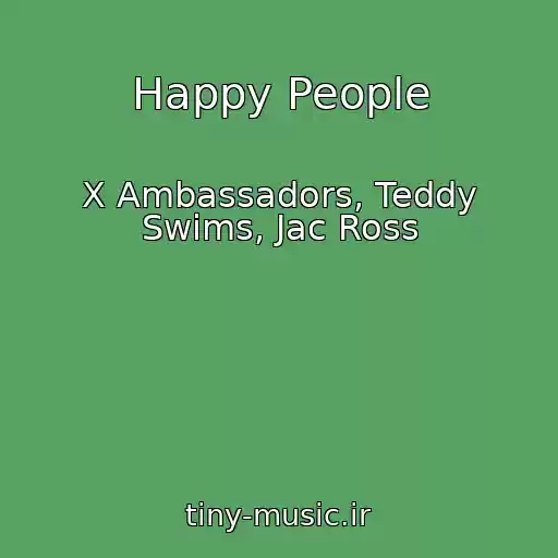 کاور آهنگ Happy People از X Ambassadors, Teddy Swims, Jac Ross