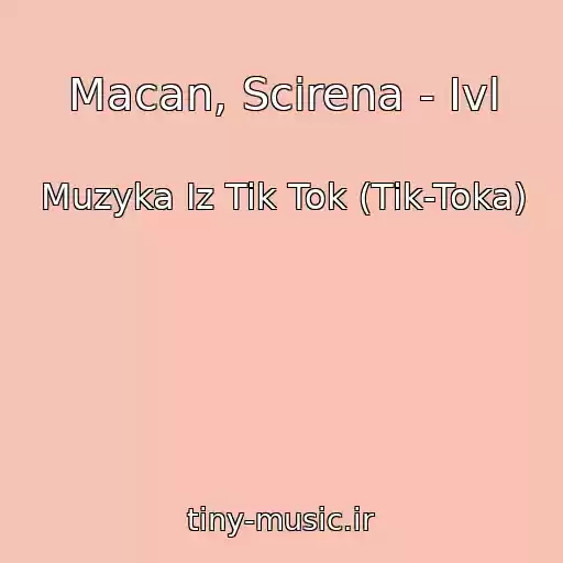 کاور آهنگ Macan, Scirena - Ivl از Muzyka Iz Tik Tok (Tik-Toka)