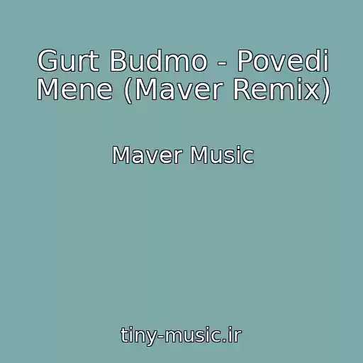 کاور آهنگ Gurt Budmo - Povedi Mene (Maver Remix) از Maver Music