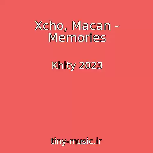 کاور آهنگ Xcho, Macan - Memories از Khity 2023