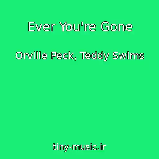 کاور آهنگ Ever You're Gone از Orville Peck, Teddy Swims