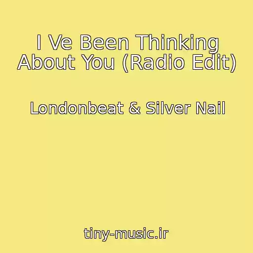 کاور آهنگ I Ve Been Thinking About You (Radio Edit) از Londonbeat & Silver Nail