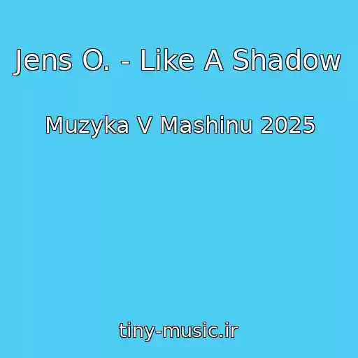 کاور آهنگ Jens O. - Like A Shadow از Muzyka V Mashinu 2025