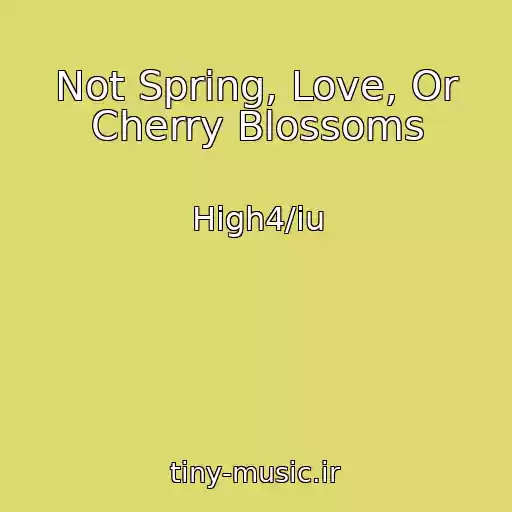 کاور آهنگ Not Spring, Love, Or Cherry Blossoms از High4/iu
