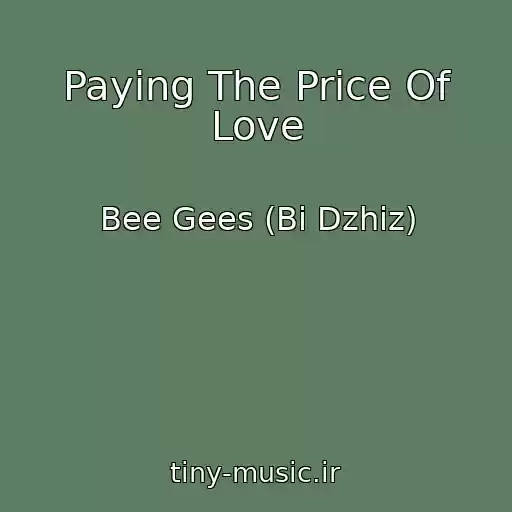 کاور آهنگ Paying The Price Of Love از Bee Gees (Bi Dzhiz)