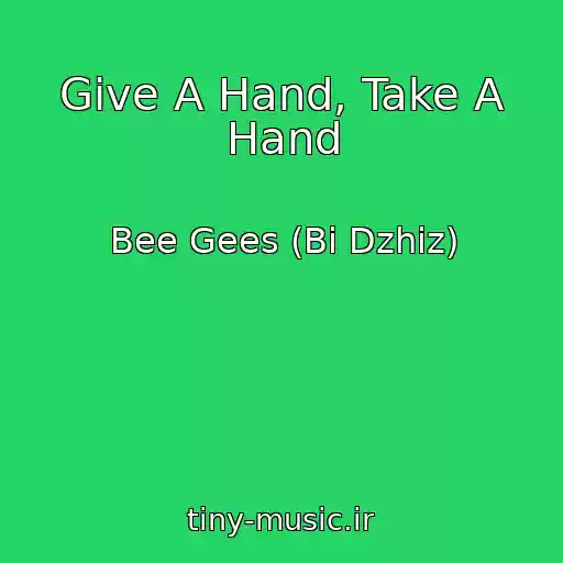 کاور آهنگ Give A Hand, Take A Hand از Bee Gees (Bi Dzhiz)