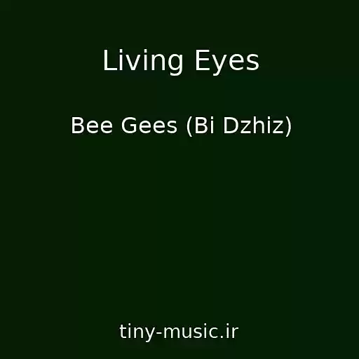 کاور آهنگ Living Eyes از Bee Gees (Bi Dzhiz)