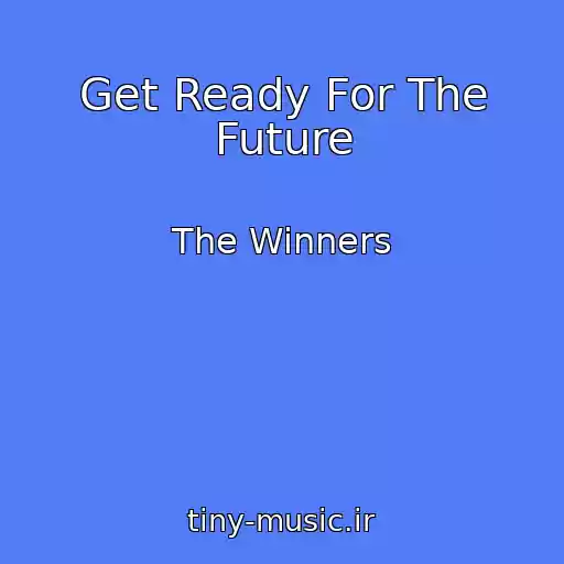 کاور آهنگ Get Ready For The Future از The Winners