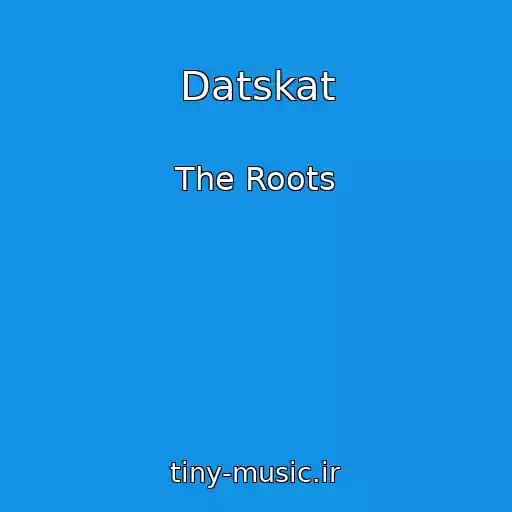کاور آهنگ Datskat از The Roots