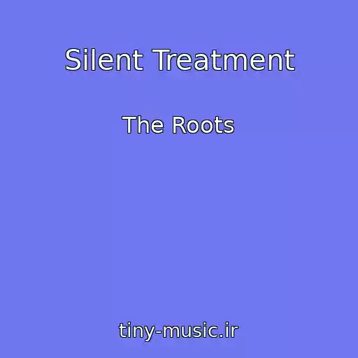 کاور آهنگ Silent Treatment از The Roots
