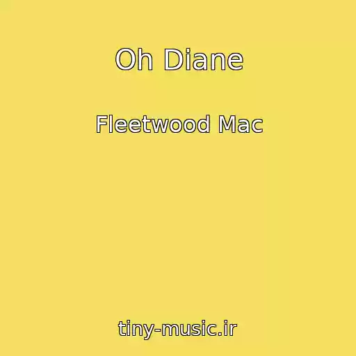 کاور آهنگ Oh Diane از Fleetwood Mac