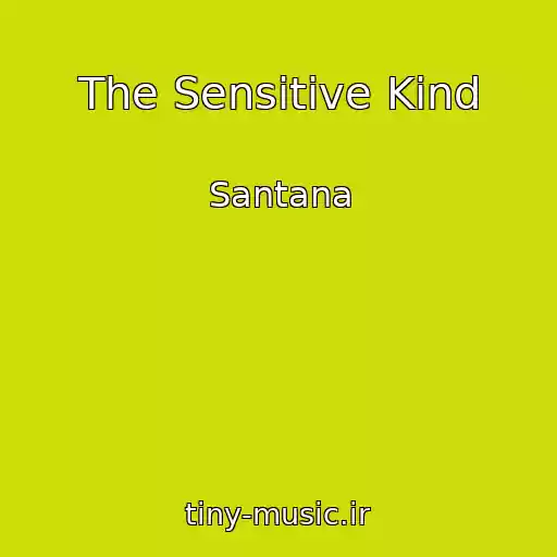کاور آهنگ The Sensitive Kind از Santana