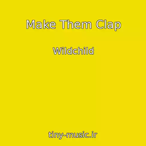 کاور آهنگ Make Them Clap از Wildchild