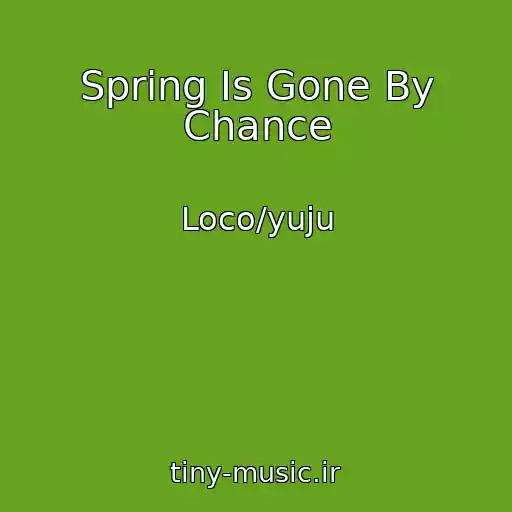 کاور آهنگ Spring Is Gone By Chance از Loco/yuju