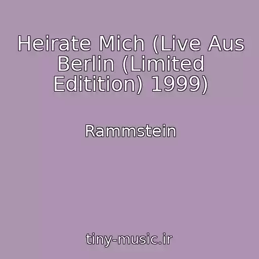 کاور آهنگ Heirate Mich (Live Aus Berlin (Limited Editition) 1999) از Rammstein