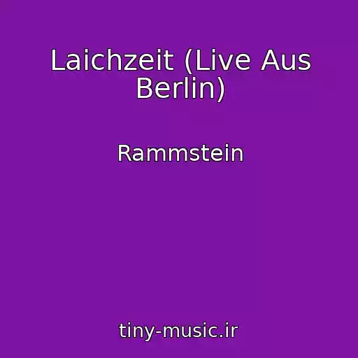 کاور آهنگ Laichzeit (Live Aus Berlin) از Rammstein