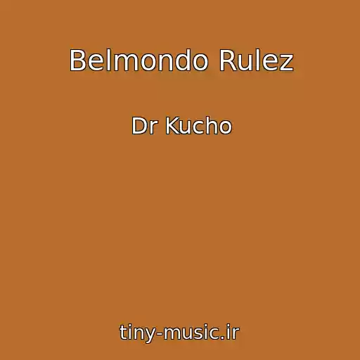 کاور آهنگ Belmondo Rulez از Dr Kucho