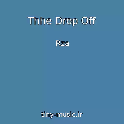 کاور آهنگ Thhe Drop Off از Rza
