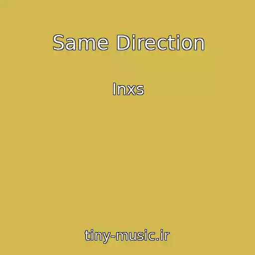 کاور آهنگ Same Direction از Inxs