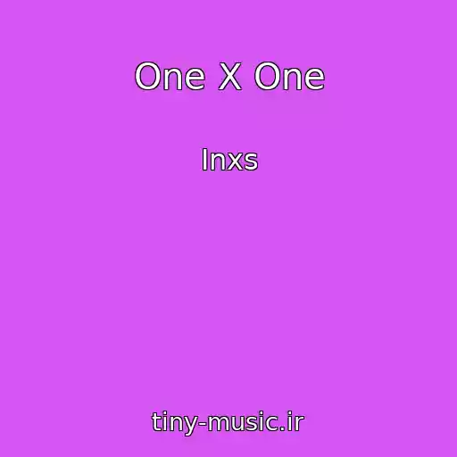 کاور آهنگ One X One از Inxs