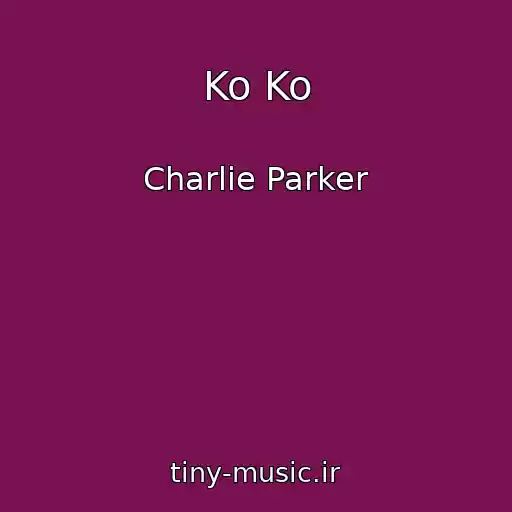 کاور آهنگ Ko Ko از Charlie Parker