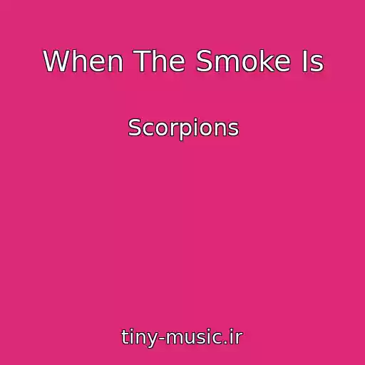 کاور آهنگ When The Smoke Is از Scorpions