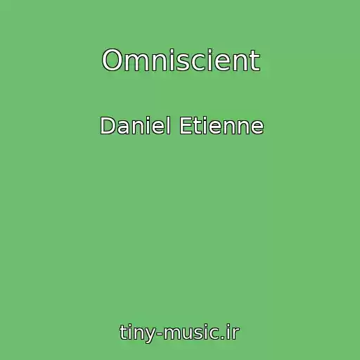 کاور آهنگ Omniscient از Daniel Etienne