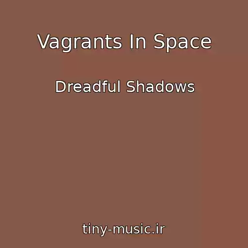 کاور آهنگ Vagrants In Space از Dreadful Shadows