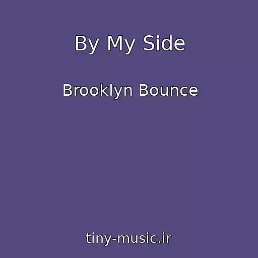 کاور آهنگ By My Side از Brooklyn Bounce