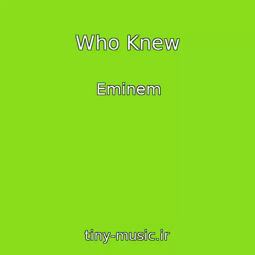 کاور آهنگ Who Knew از Eminem