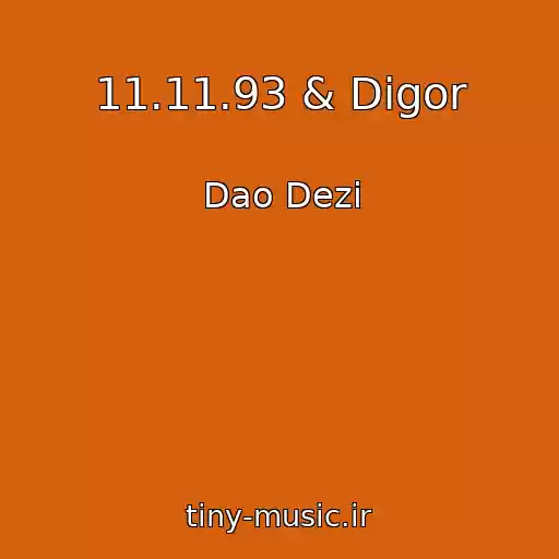 کاور آهنگ 11.11.93 & Digor از Dao Dezi