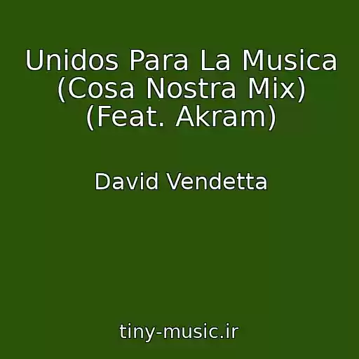 کاور آهنگ Unidos Para La Musica (Cosa Nostra Mix) (Feat. Akram) از David Vendetta