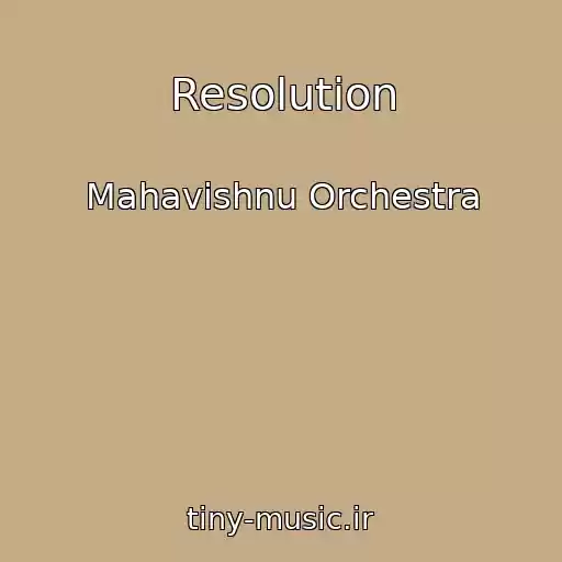 کاور آهنگ Resolution از Mahavishnu Orchestra