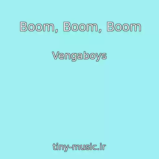 کاور آهنگ Boom, Boom, Boom از Vengaboys