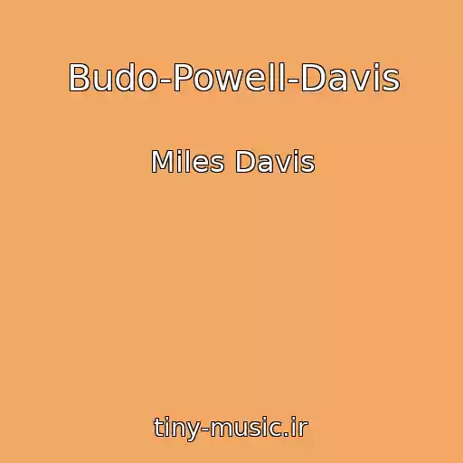 کاور آهنگ Budo-Powell-Davis از Miles Davis