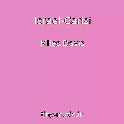 کاور آهنگ Israel-Carisi از Miles Davis