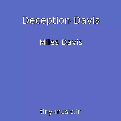 کاور آهنگ Deception-Davis از Miles Davis
