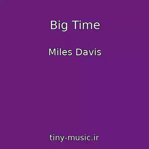 کاور آهنگ Big Time از Miles Davis