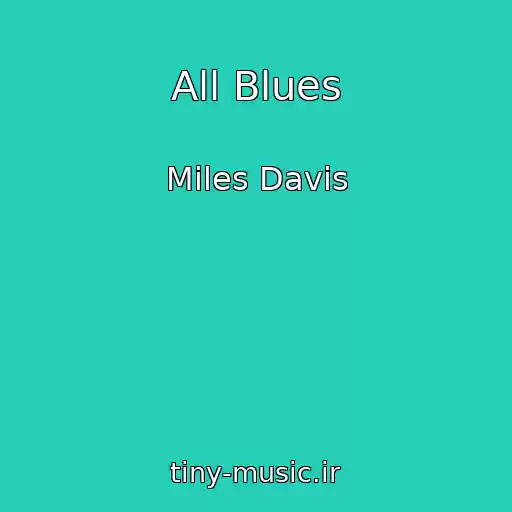 کاور آهنگ All Blues از Miles Davis