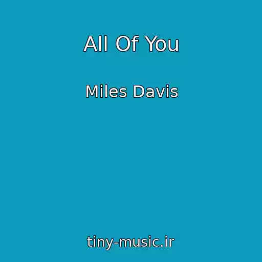 کاور آهنگ All Of You از Miles Davis