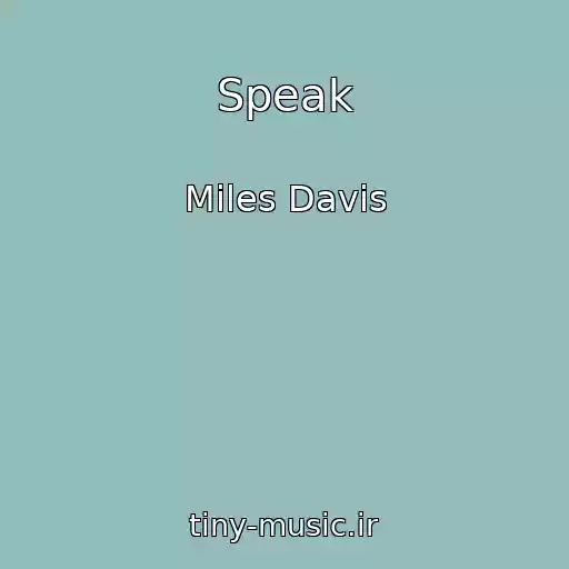 کاور آهنگ Speak از Miles Davis