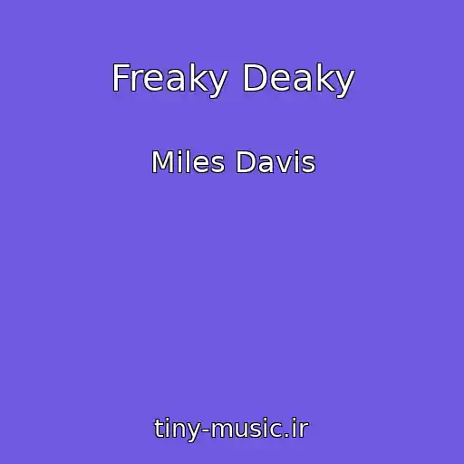 کاور آهنگ Freaky Deaky از Miles Davis