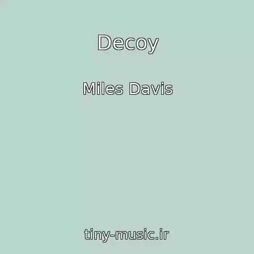 کاور آهنگ Decoy از Miles Davis