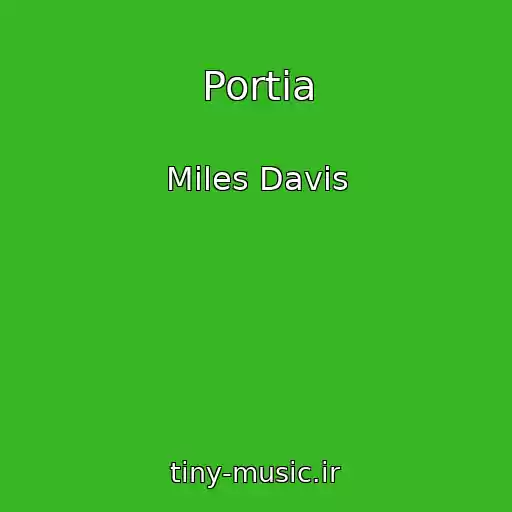 کاور آهنگ Portia از Miles Davis