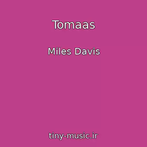 کاور آهنگ Tomaas از Miles Davis