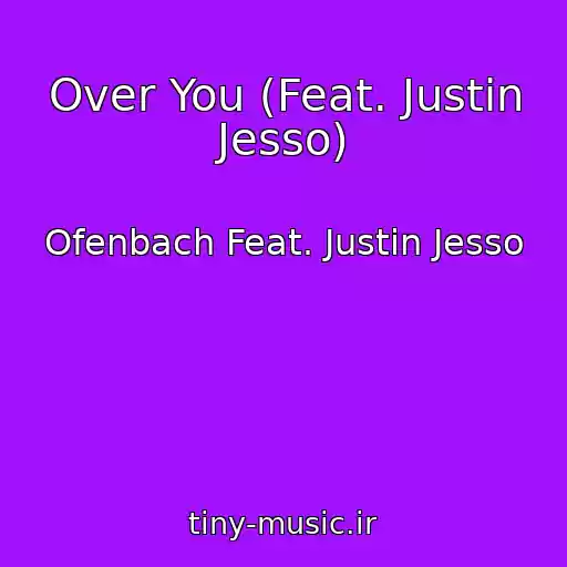 کاور آهنگ Over You (Feat. Justin Jesso) از Ofenbach Feat. Justin Jesso